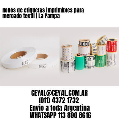 Rollos de etiquetas imprimibles para mercado textil | La Pampa