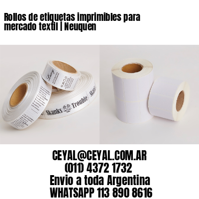 Rollos de etiquetas imprimibles para mercado textil | Neuquen
