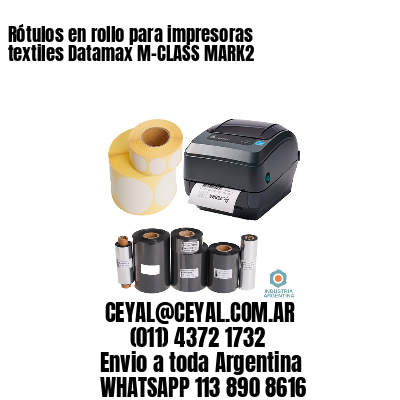 Rótulos en rollo para impresoras textiles Datamax M-CLASS MARK2
