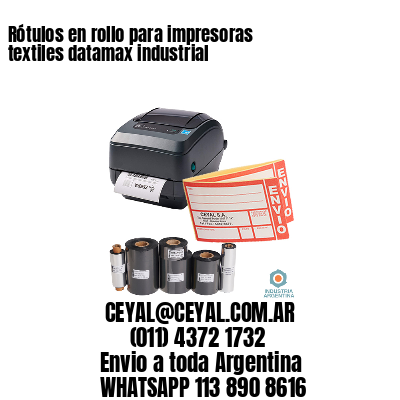 Rótulos en rollo para impresoras textiles datamax industrial