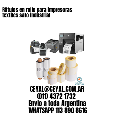 Rótulos en rollo para impresoras textiles sato industrial