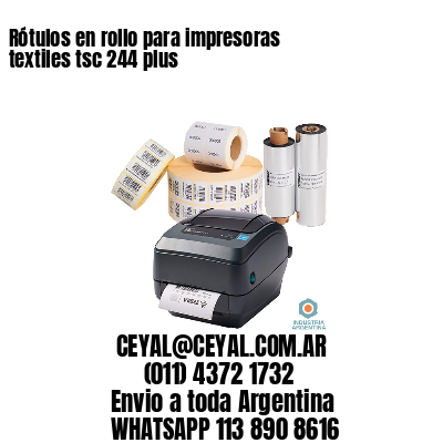 Rótulos en rollo para impresoras textiles tsc 244 plus