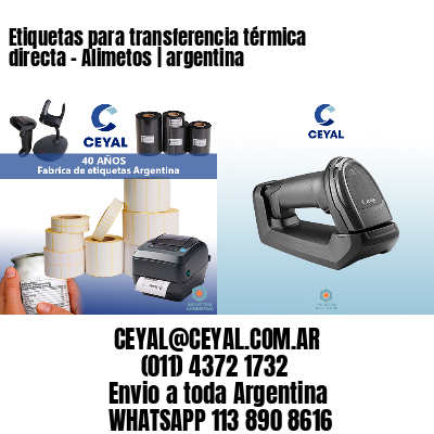 Etiquetas para transferencia térmica directa - Alimetos | argentina