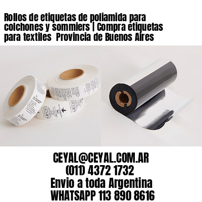 Rollos de etiquetas de poliamida para colchones y sommiers | Compra etiquetas para textiles  Provincia de Buenos Aires