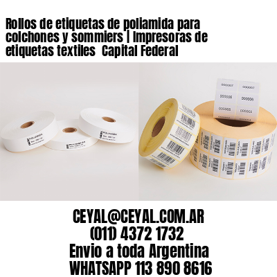 Rollos de etiquetas de poliamida para colchones y sommiers | Impresoras de etiquetas textiles  Capital Federal