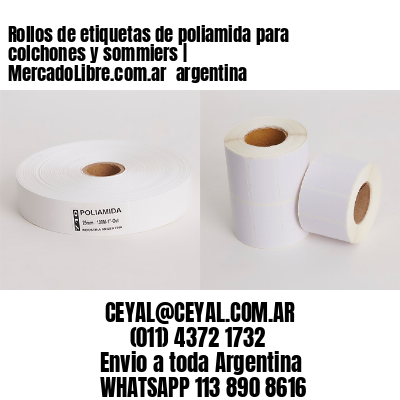 Rollos de etiquetas de poliamida para colchones y sommiers | MercadoLibre.com.ar  argentina