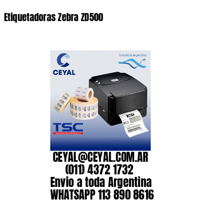 Etiquetadoras Zebra ZD500