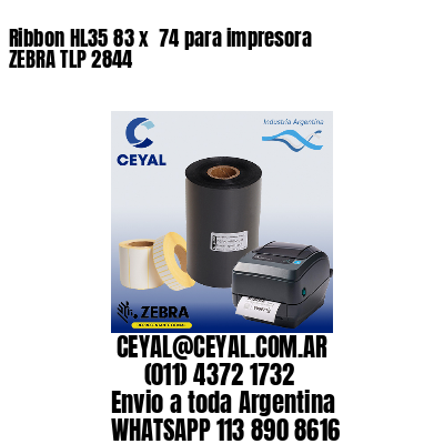 Ribbon HL35 83 x  74 para impresora ZEBRA TLP 2844