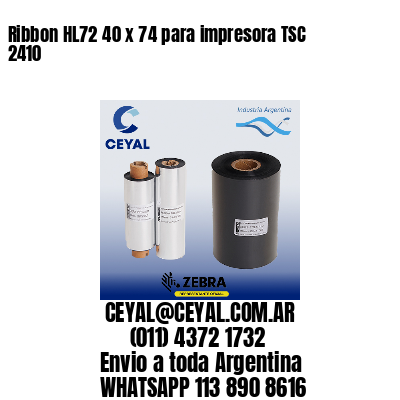 Ribbon HL72 40 x 74 para impresora TSC 2410