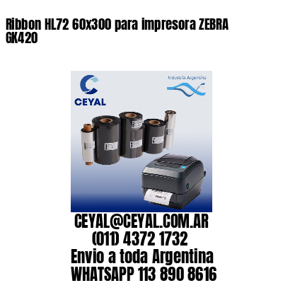 Ribbon HL72 60×300 para impresora ZEBRA GK420