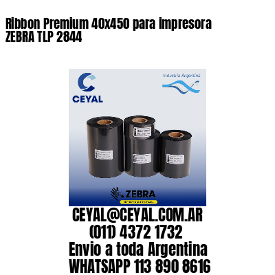 Ribbon Premium 40×450 para impresora ZEBRA TLP 2844