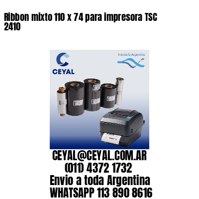 Ribbon mixto 110 x 74 para impresora TSC 2410