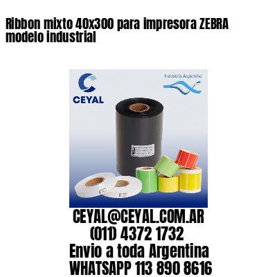 Ribbon mixto 40×300 para impresora ZEBRA modelo industrial