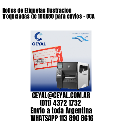 Rollos de Etiquetas Ilustracion troqueladas de 100X80 para envios – OCA