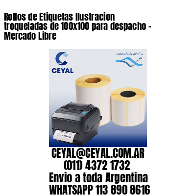 Rollos de Etiquetas Ilustracion troqueladas de 100×100 para despacho – Mercado Libre