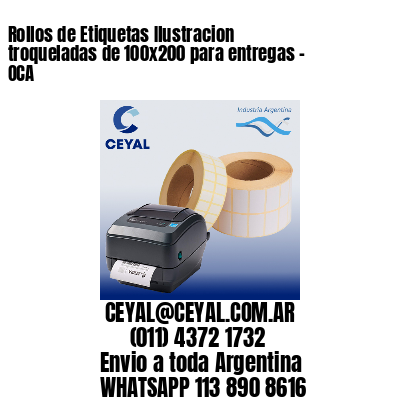 Rollos de Etiquetas Ilustracion troqueladas de 100×200 para entregas – OCA