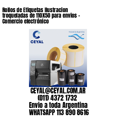 Rollos de Etiquetas Ilustracion troqueladas de 110X50 para envios – Comercio electrónico