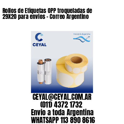 Rollos de Etiquetas OPP troqueladas de 29X20 para envios – Correo Argentino