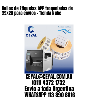 Rollos de Etiquetas OPP troqueladas de 29X20 para envios – Tienda Nube