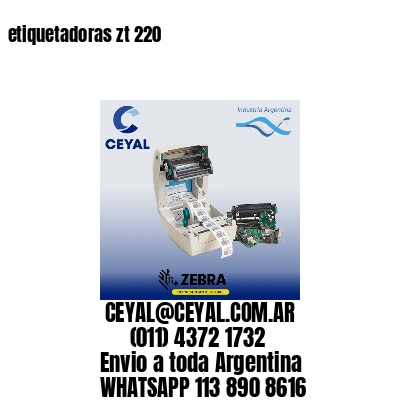 etiquetadoras zt 220