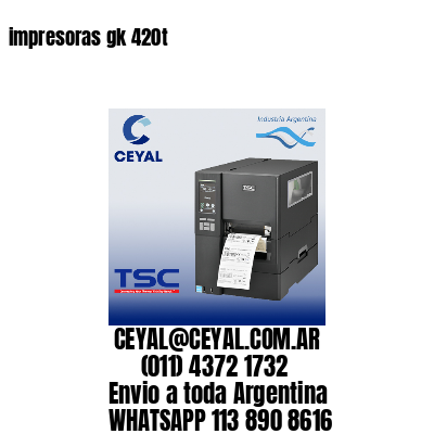 impresoras gk 420t