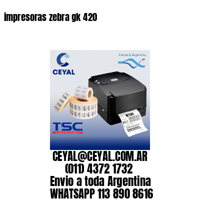 impresoras zebra gk 420