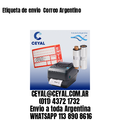 Etiqueta de envio  Correo Argentino