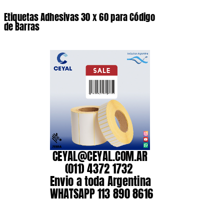 Etiquetas Adhesivas 30 x 60 para Código de Barras