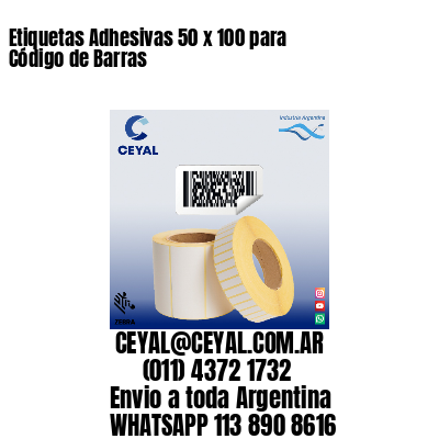 Etiquetas Adhesivas 50 x 100 para Código de Barras