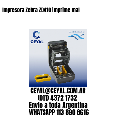 Impresora Zebra ZD410 imprime mal