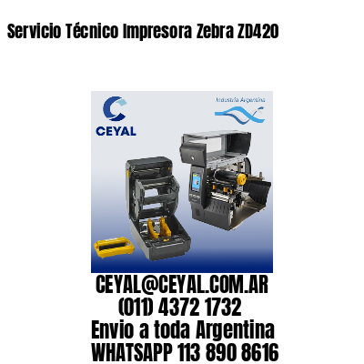 Servicio Técnico Impresora Zebra ZD420