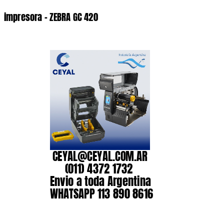 impresora – ZEBRA GC 420