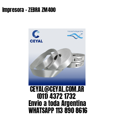 impresora – ZEBRA ZM400