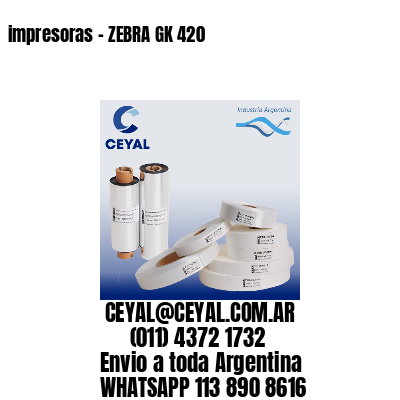 impresoras – ZEBRA GK 420