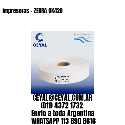 impresoras – ZEBRA GK420