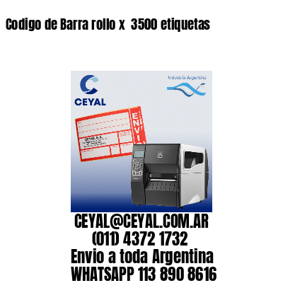 Codigo de Barra rollo x  3500 etiquetas