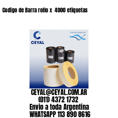 Codigo de Barra rollo x  4000 etiquetas