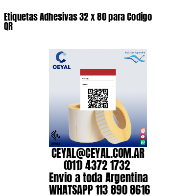 Etiquetas Adhesivas 32 x 80 para Codigo QR