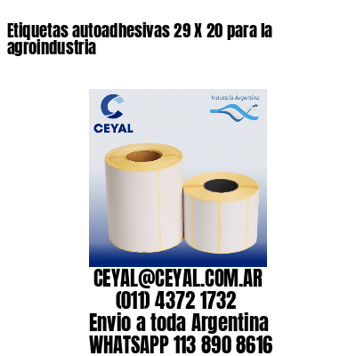 Etiquetas autoadhesivas 29 X 20 para la agroindustria