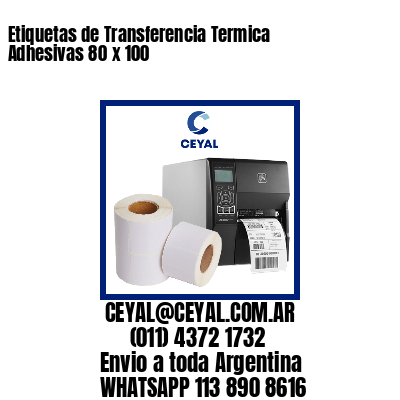 Etiquetas de Transferencia Termica Adhesivas 80 x 100