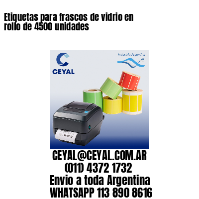 Etiquetas para frascos de vidrio en rollo de 4500 unidades