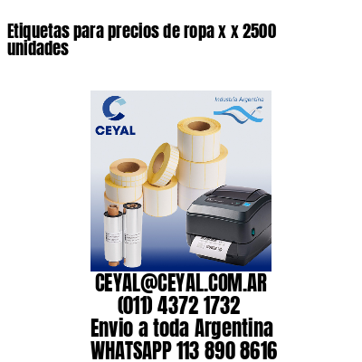 Etiquetas para precios de ropa x x 2500 unidades