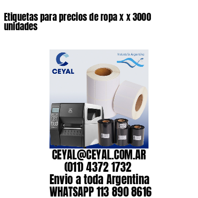 Etiquetas para precios de ropa x x 3000 unidades