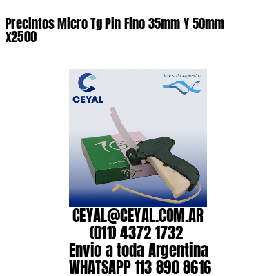 Precintos Micro Tg Pin Fino 35mm Y 50mm x2500