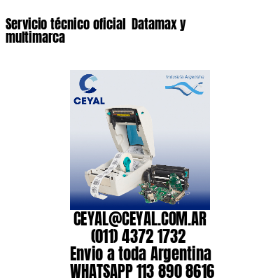 Servicio técnico oficial  Datamax y multimarca