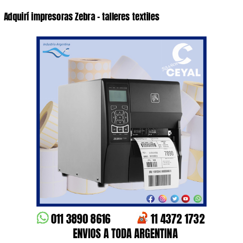 Adquirí impresoras Zebra – talleres textiles