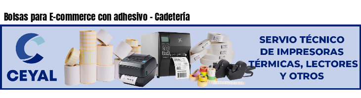 Bolsas para E-commerce con adhesivo - Cadetería