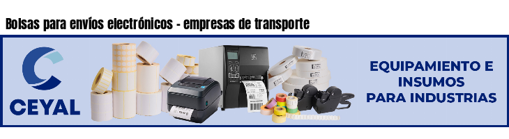 Bolsas para envíos electrónicos - empresas de transporte