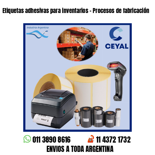 Etiquetas adhesivas para inventarios – Procesos de fabricación