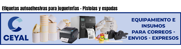 Etiquetas autoadhesivas para jugueterías - Pistolas y espadas